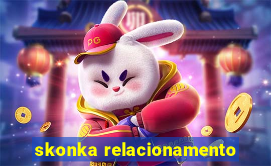 skonka relacionamento